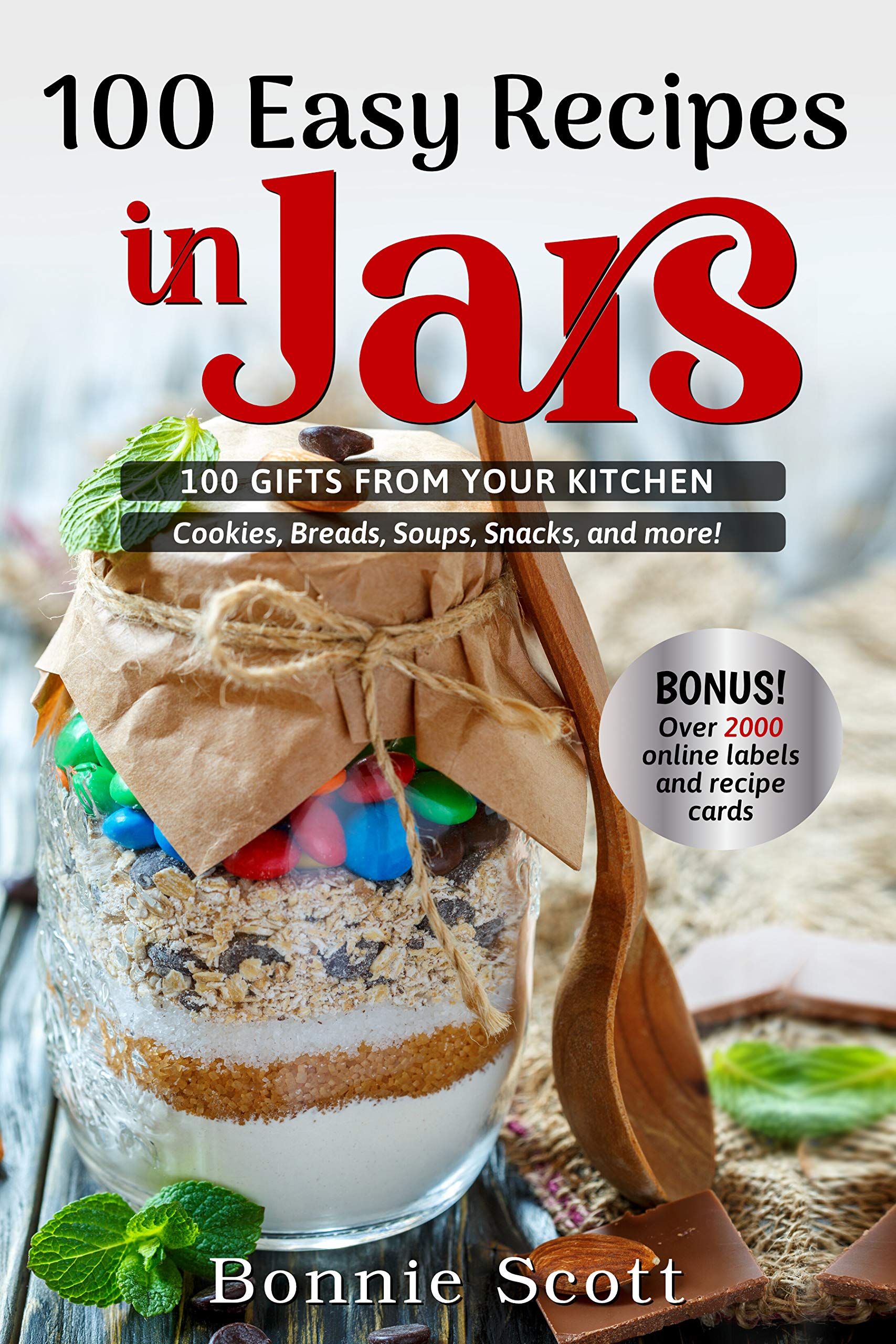 Bonnie Scott - 100 Easy Recipes In Jars (100 More Easy Recipes in Jars) - Kindle Edition