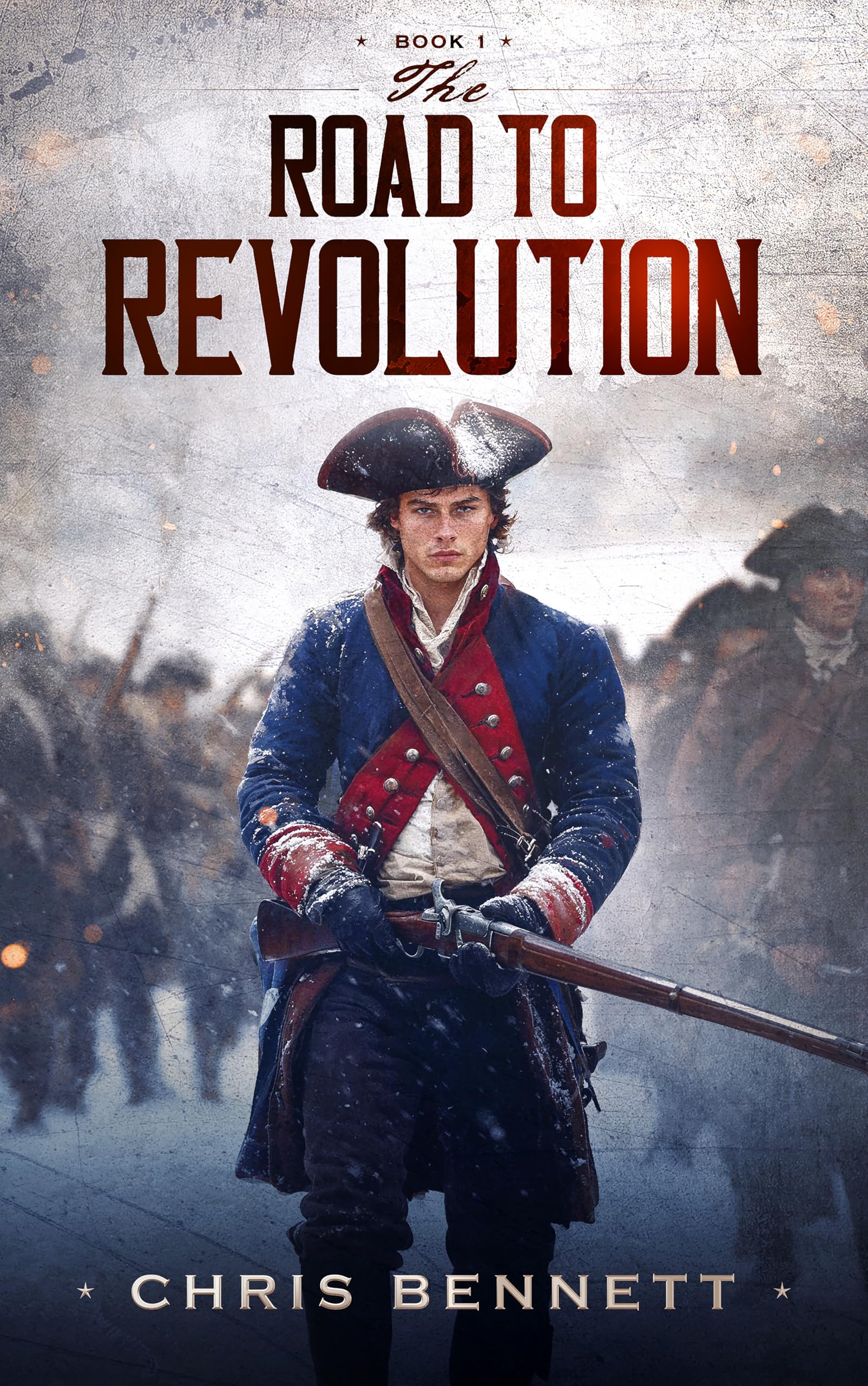 Historical Action Adventure - Chris Bennett - The Road to Revolution - Kindle Edition