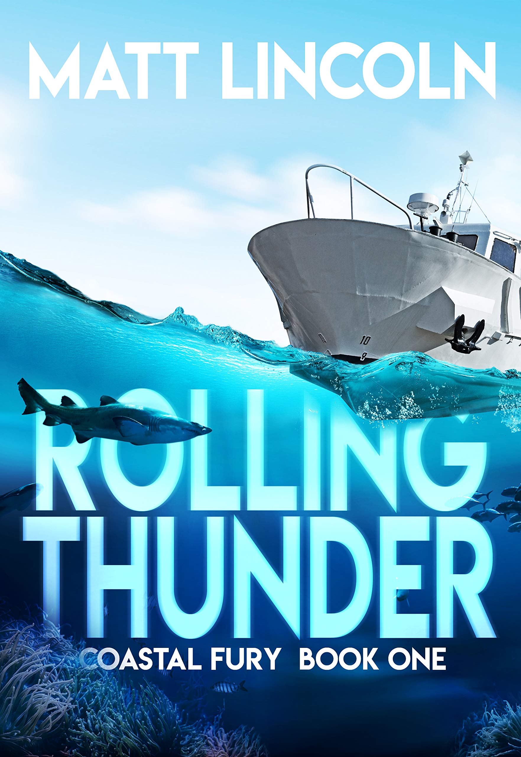 Matt Lincoln - Rolling Thunder (Coastal Fury Book 1) Kindle Edition