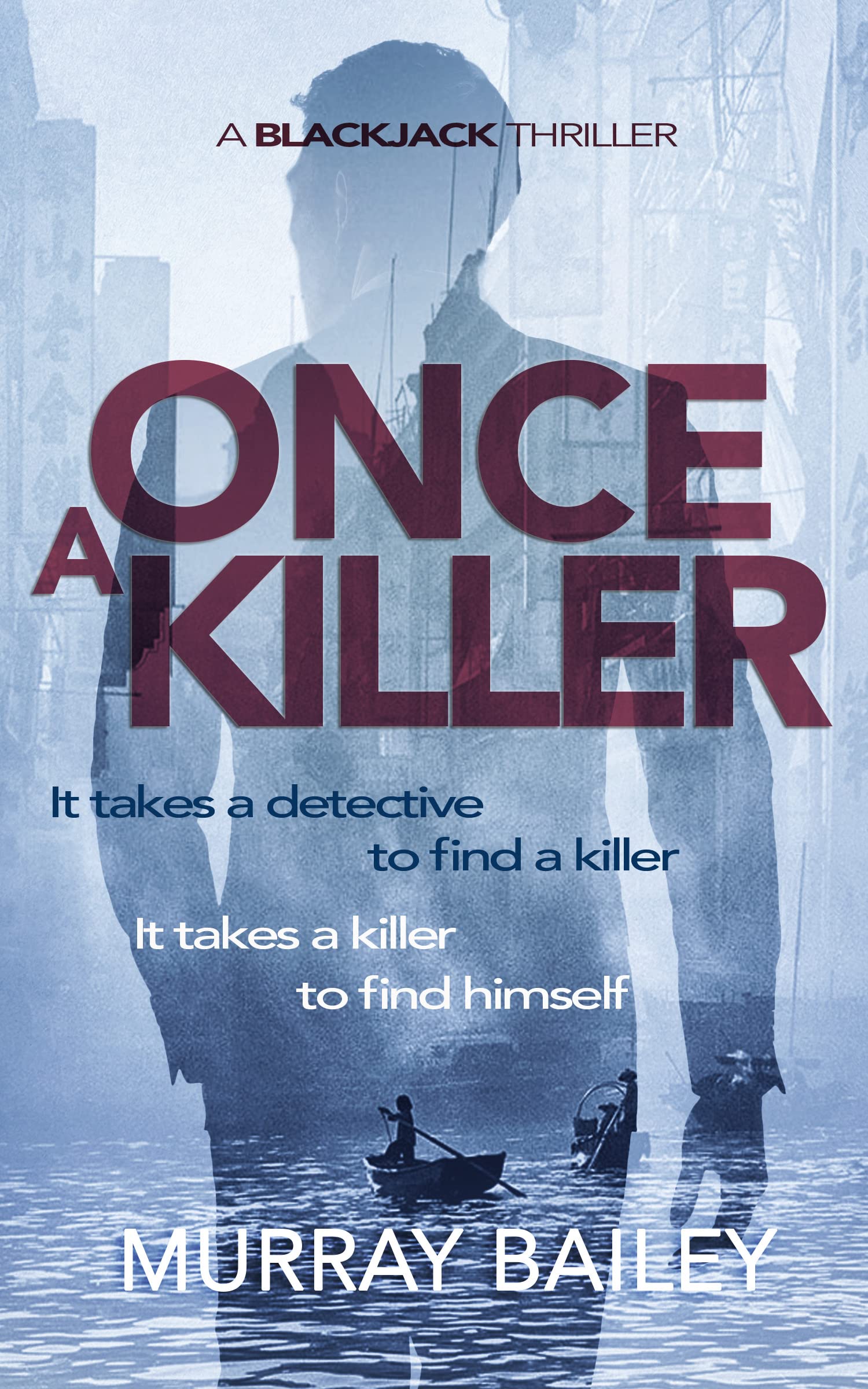 Once A Killer: A BlackJack Thriller - Kindle Edition