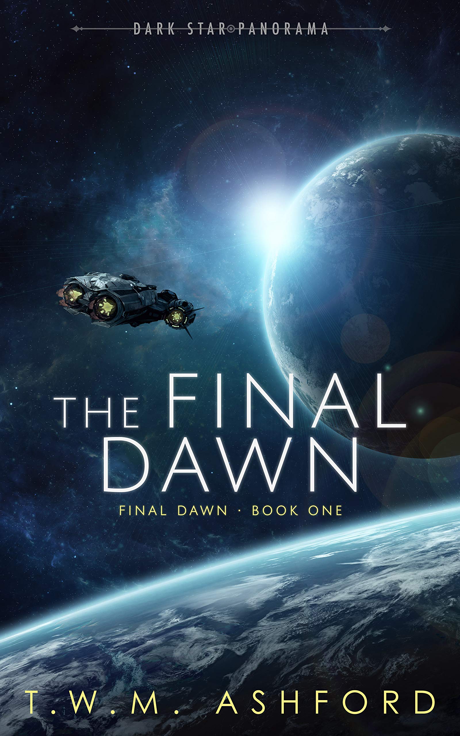 SciFi - T.W.M. Ashford - The Final Dawn (Final Dawn, Book 1) Kindle Edition