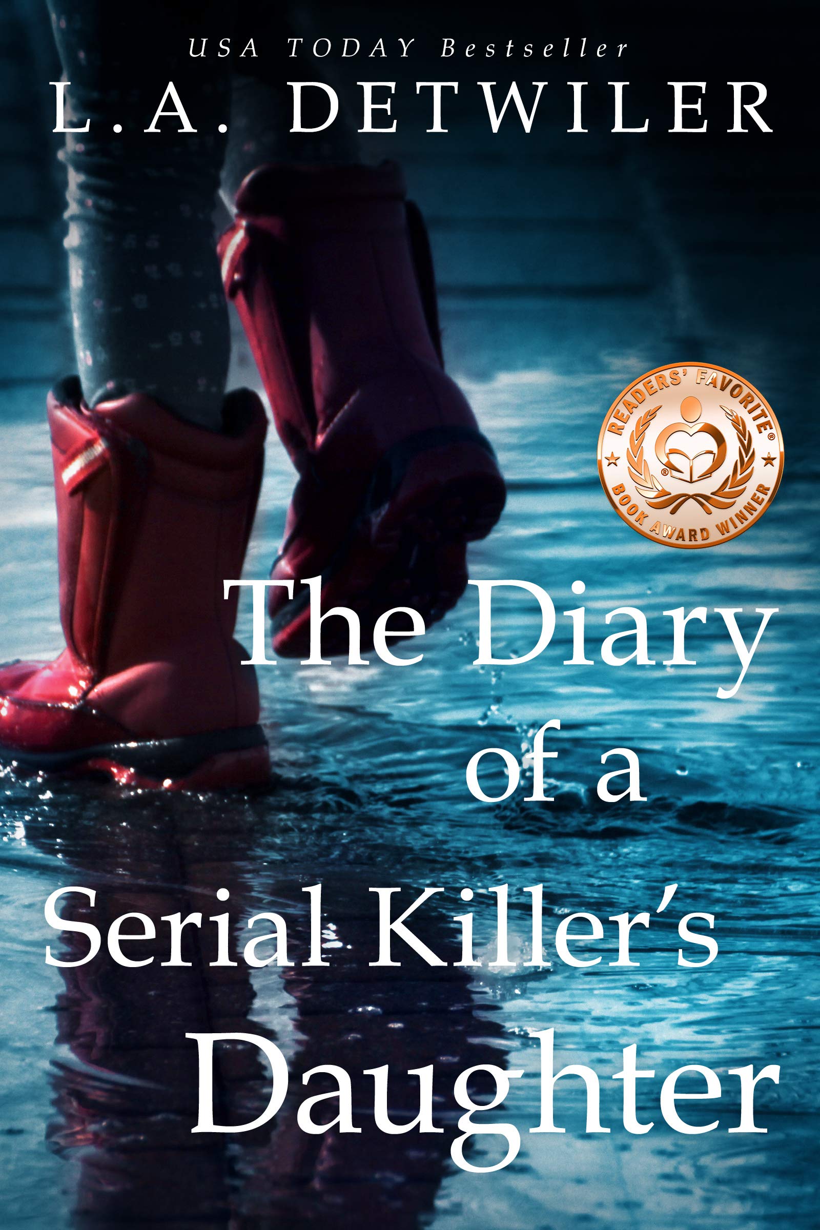 L A Detwiler - The Diary of a Serial Killer's Daughter: A disturbing dark thriller - Kindle Edition