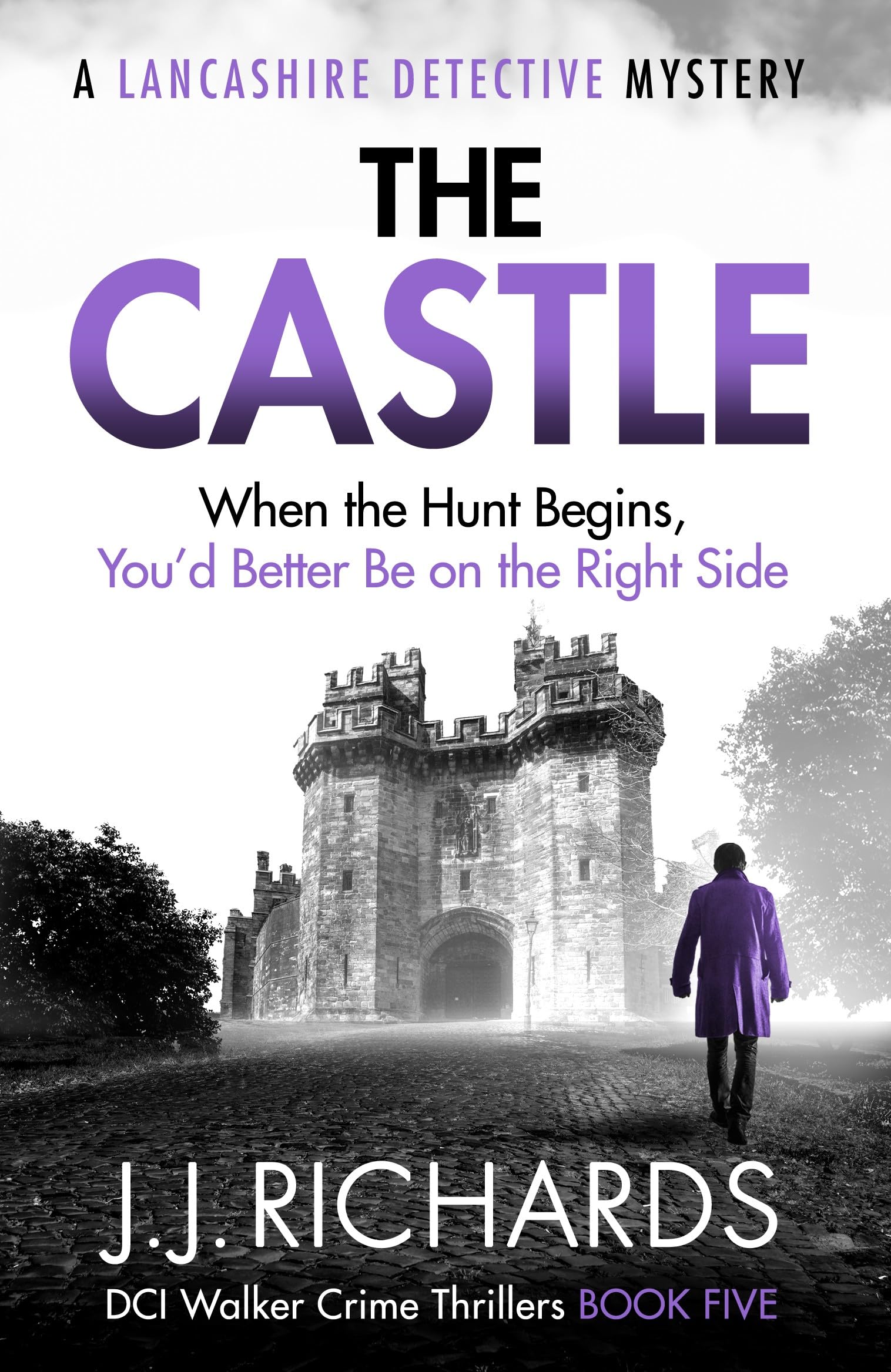 JJ Richards - The Castle: A Lancashire Detective Mystery (DCI Walker Crime Thrillers Book 5) Kindle Edition