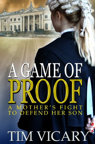 Tim Vicary A Game of Proof:, (The Trials of Sarah Newby series Book 1) - Kindle Edition