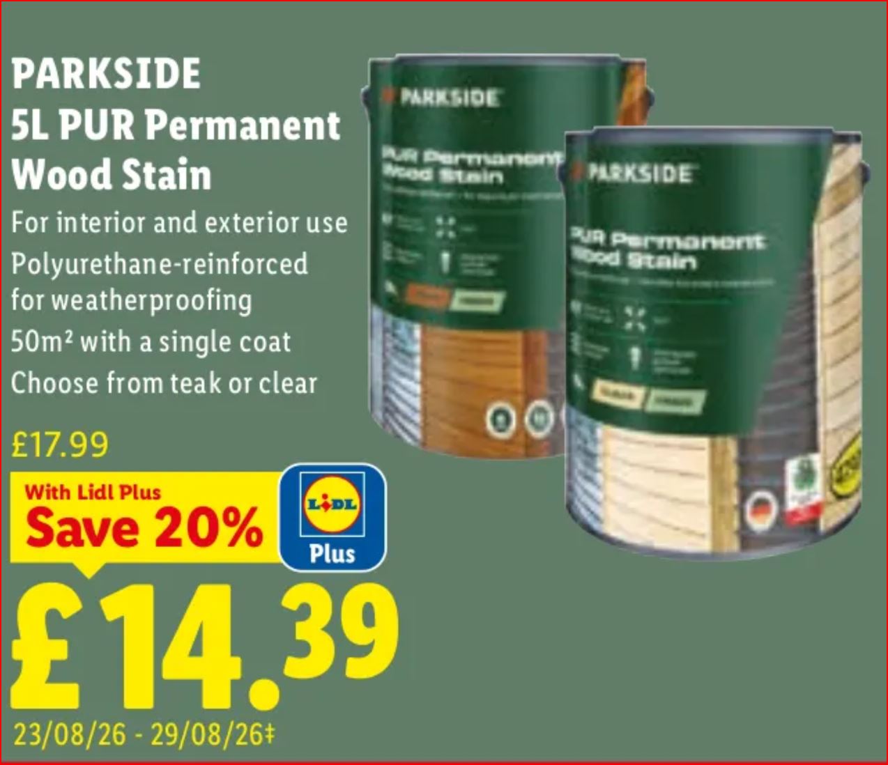 Parkside 5 Litres PUR Permanent Wood Stain (Teak or Clear) - Lidl Plus Price