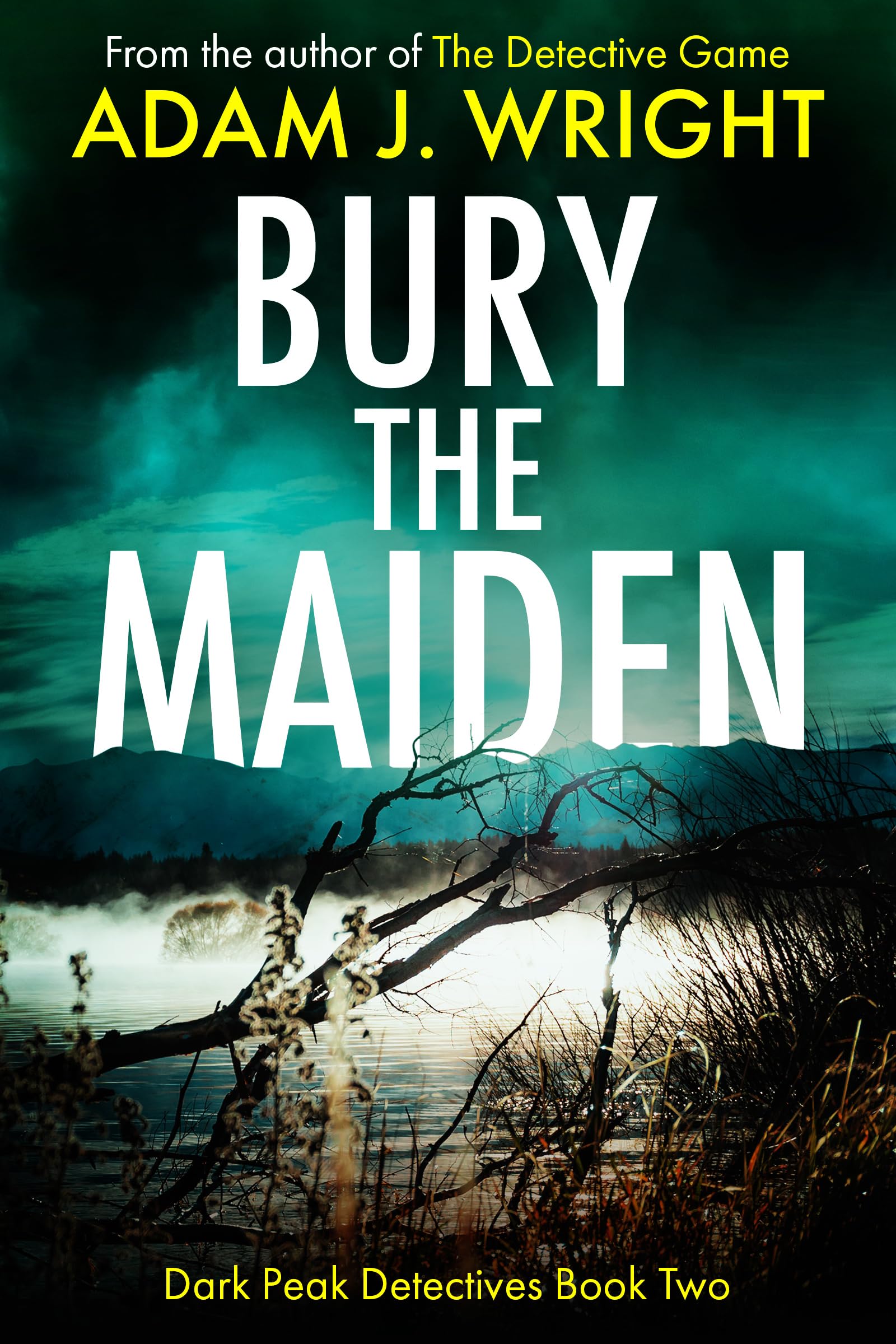 Crime Thriller - Adam J. Wright - Bury the Maiden: A DI Tom Brand Crime Thriller (Dark Peak Detectives Book 2) KIndle Edition