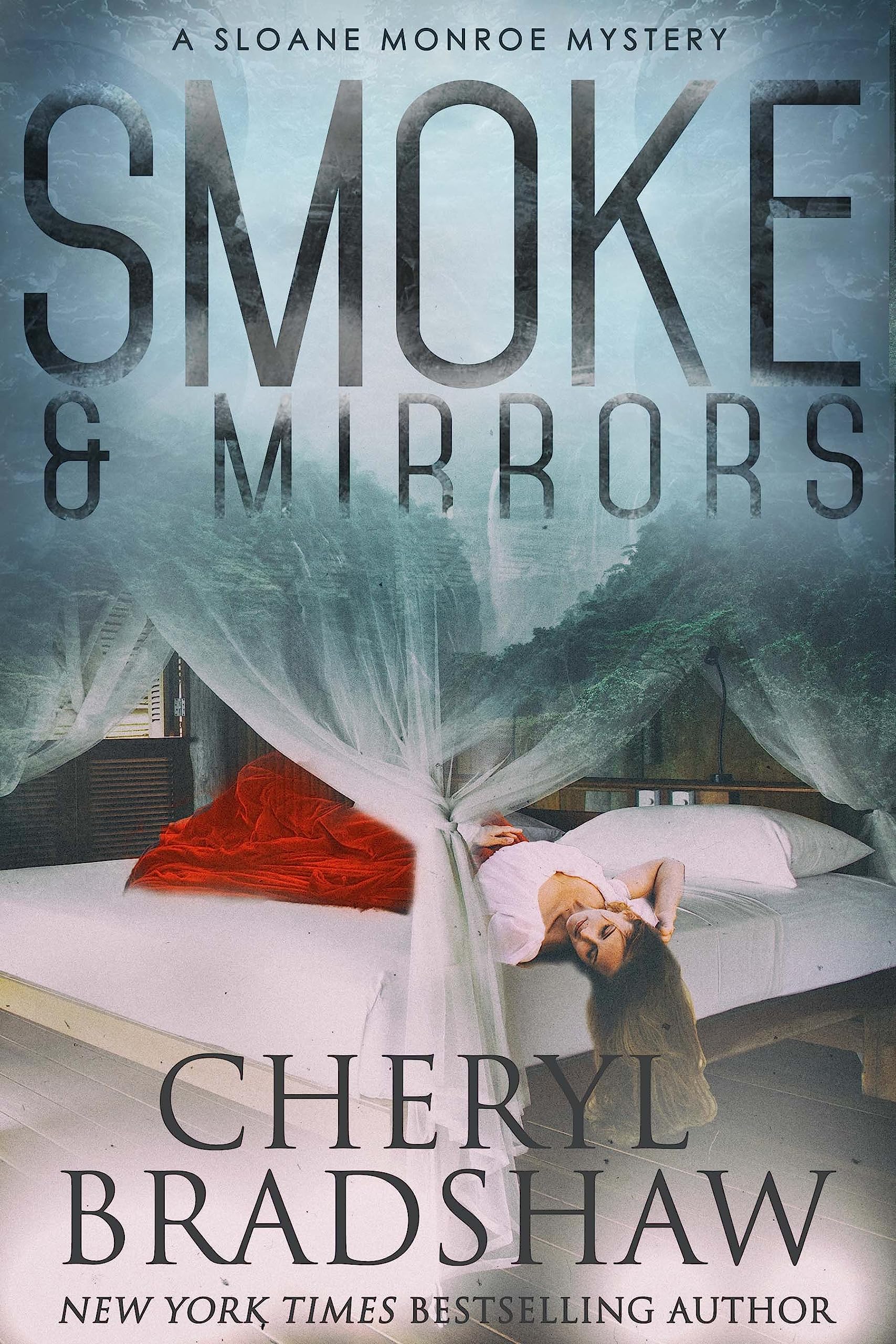 Crime Thriller - Cheryl Bradshaw - Smoke and Mirrors (Sloane Monroe Book 8) - Kindle Edition