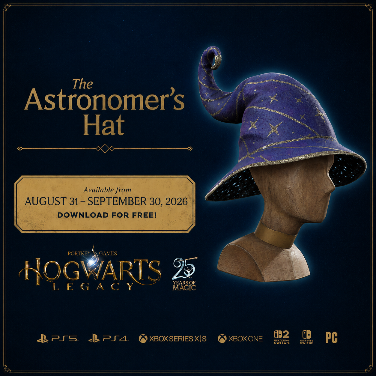 Hogwarts Legacy - Claim the Astronomer’s Hat - Xbox One, Series X/S, PS4, PS5, Nintendo Switch 1 / 2 & PC