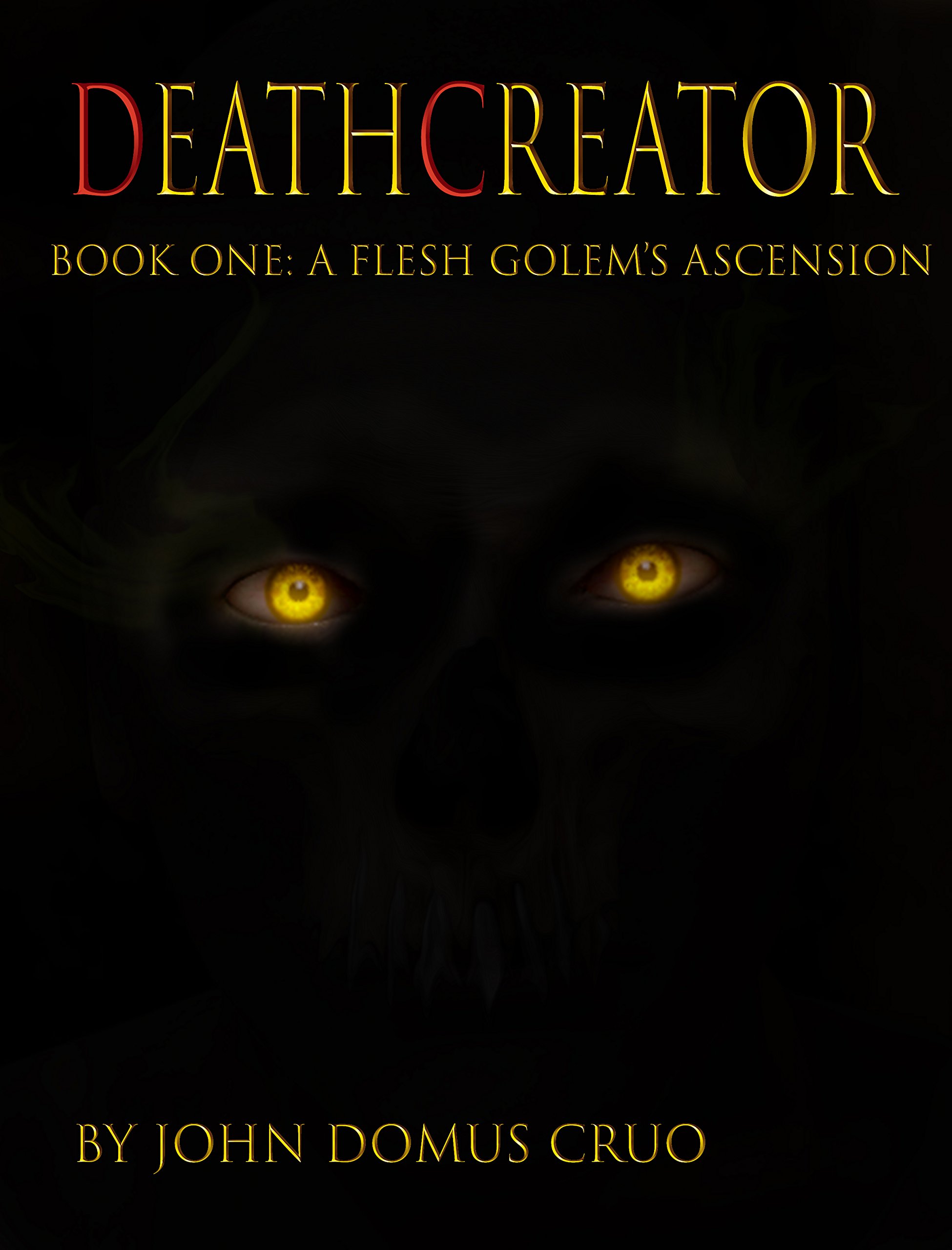 Deathcreator Book One: A Flesh Golem's Ascension, Horror - Kindle Edition