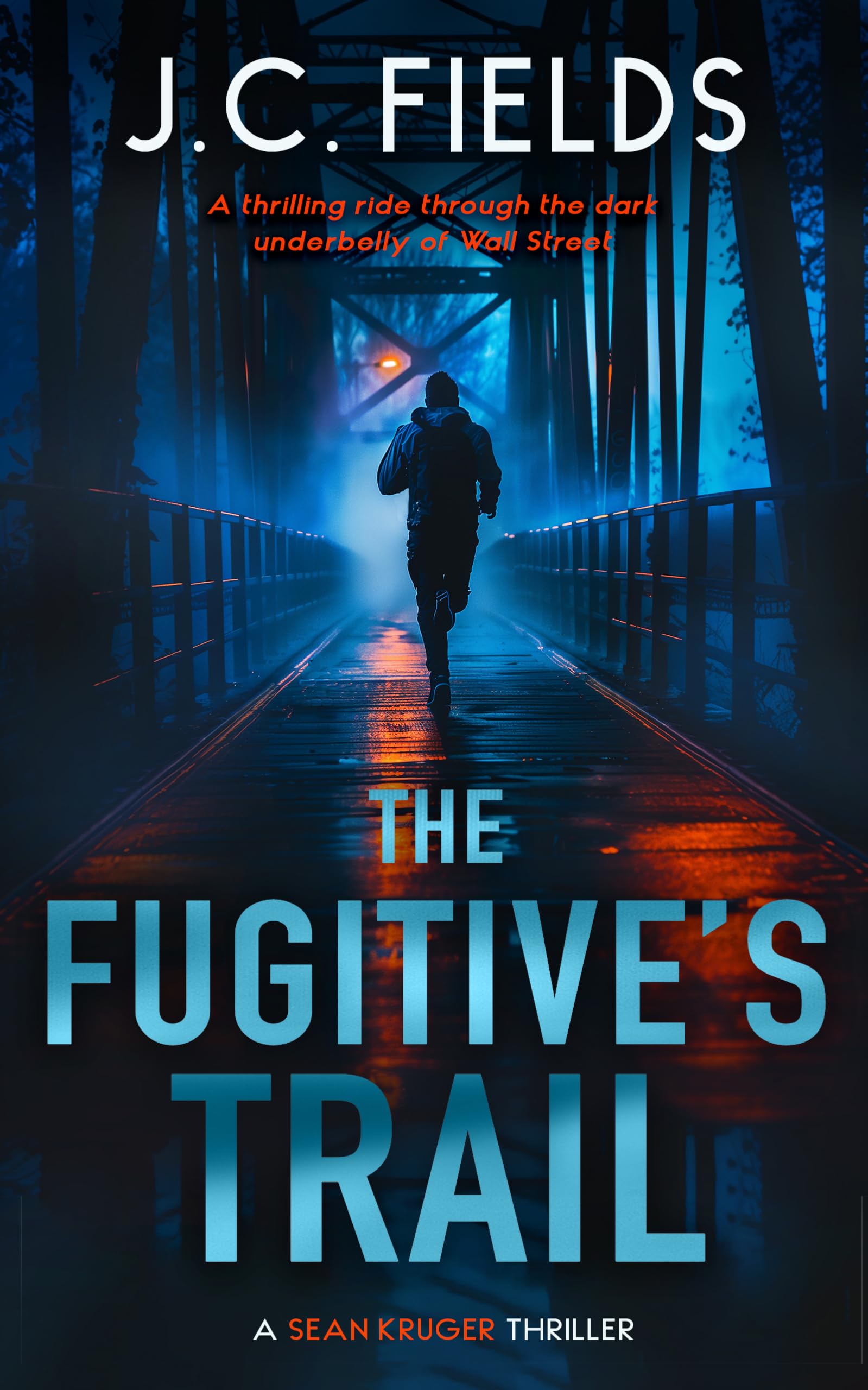 The Fugitive's Trail: An FBI Mystery Thriller (The Sean Kruger Series Book 1) - Kindle Edition