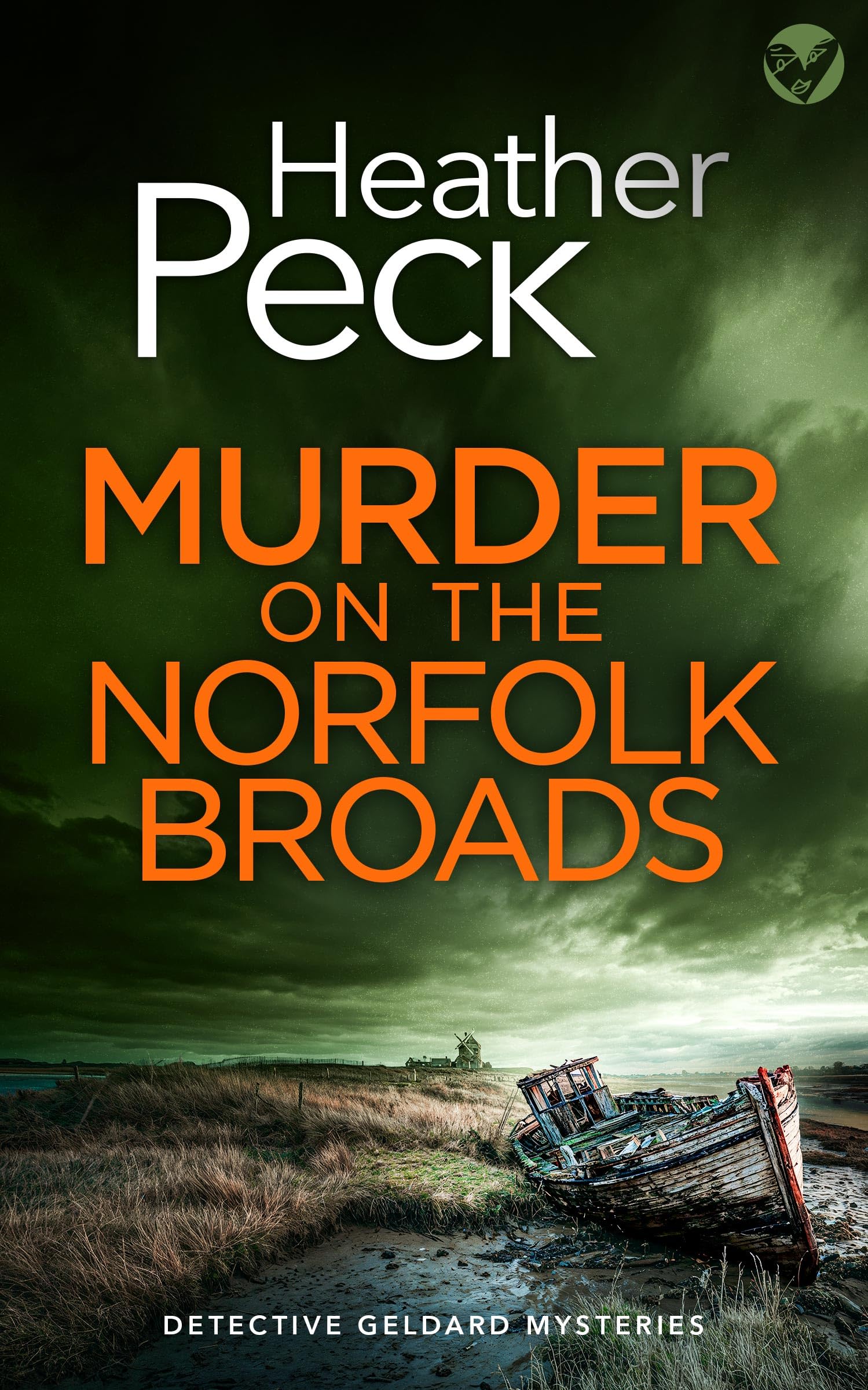 HEATHER PECK - MURDER ON THE NORFOLK BROADS (Detective Geldard Mysteries Book 1) Kindle Edition