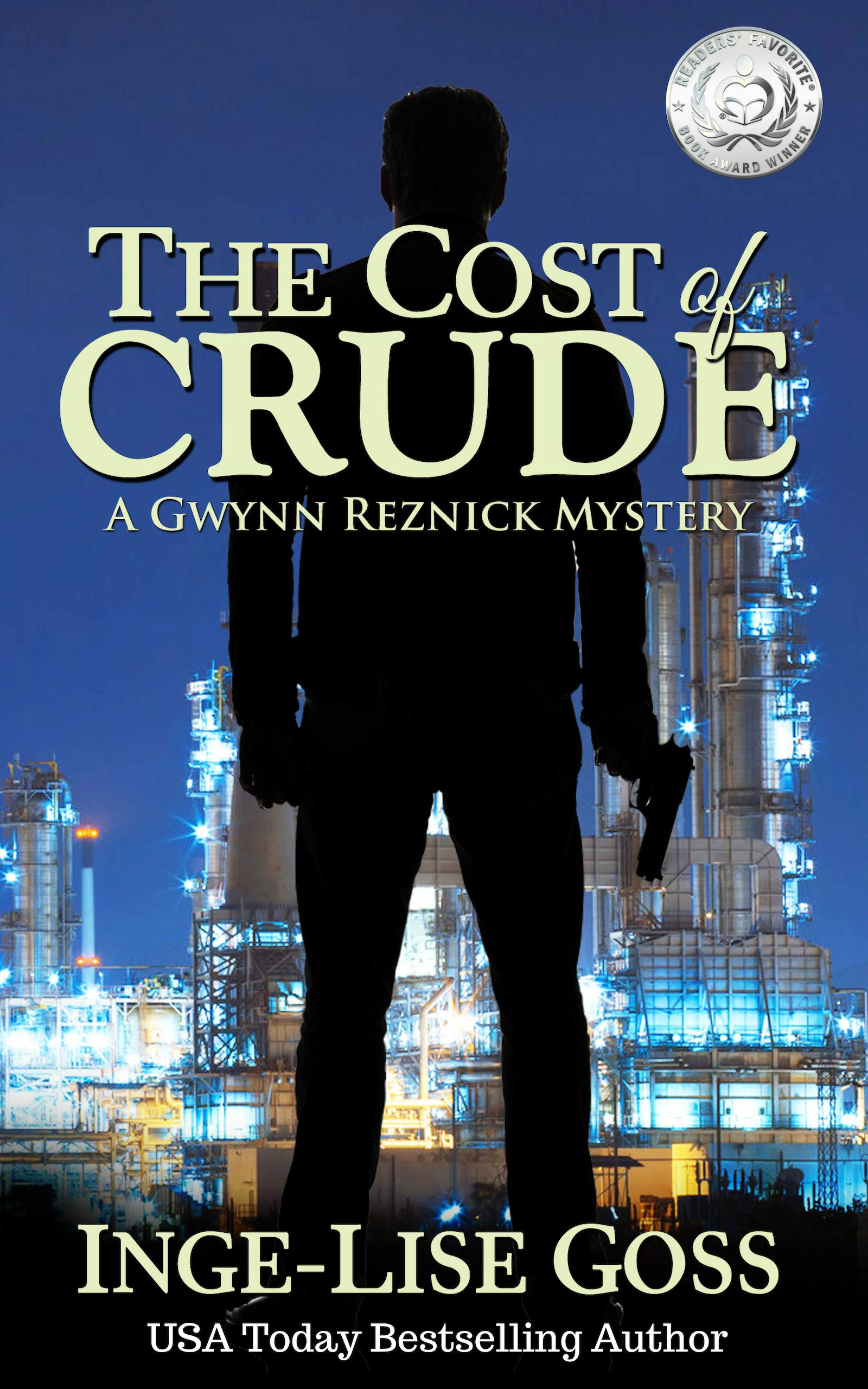 Inge-Lise Goss - The Cost of Crude (Gwynn Reznick Mystery Thriller Series Book 1) Kindle Edition
