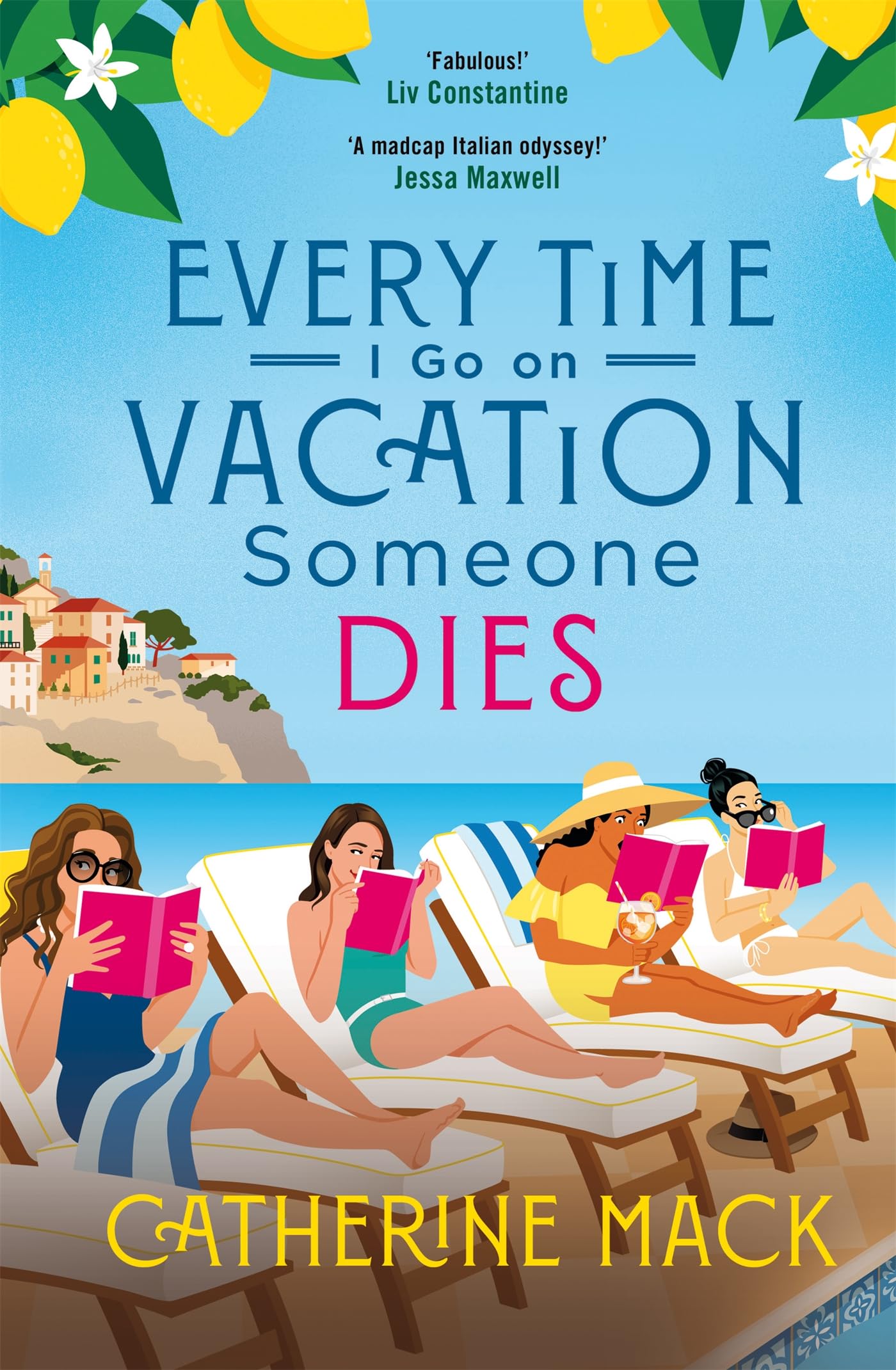 Catherine Mack - Every Time I Go on Vacation, Someone Dies: Escape to the Amalfi Coast (Vacation Mysteries Series Book 1) - Kindle Edition