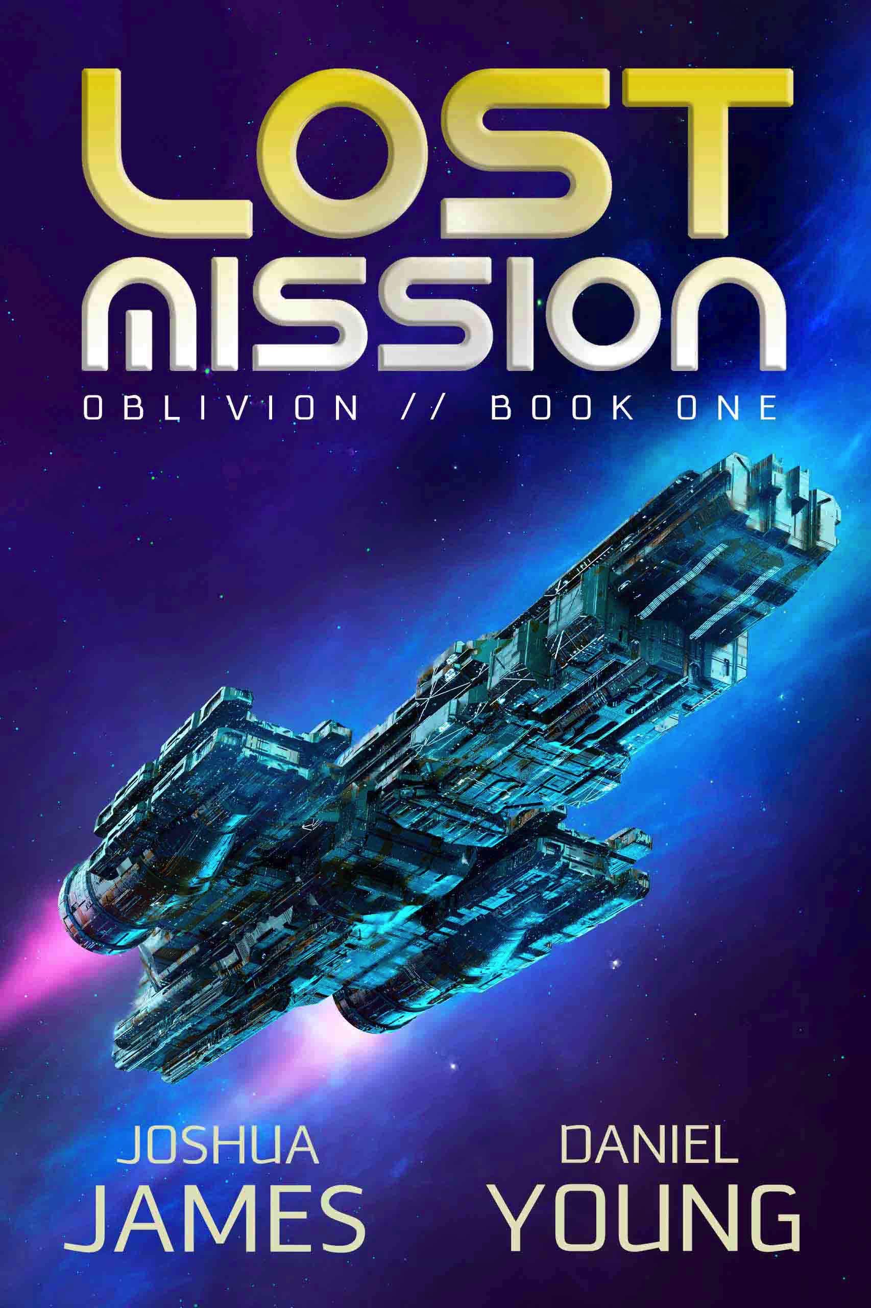 Sci-Fi Joshua James + Daniel Young - Lost Mission (Oblivion Book 1) Kindle Edition (Books 2- 8 Also Free)
