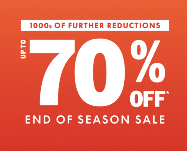 Up to 70% off End of Season Sale - 1,000’s of Further Reductions + Free Click & Collect