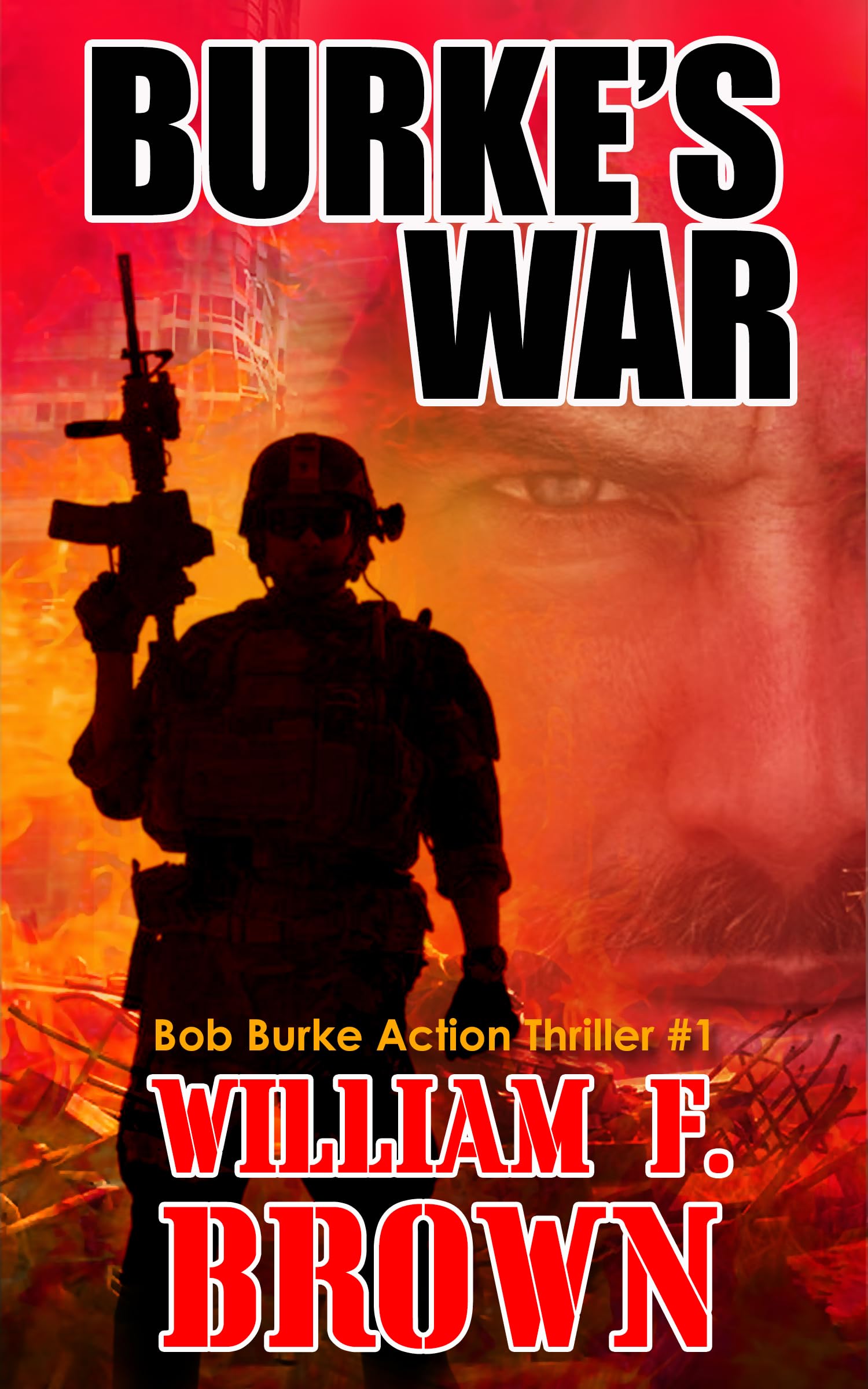Burke's War: Bob Burke Action Thriller 1 (Bob Burke Action Adventure Novels) - Kindle Edition